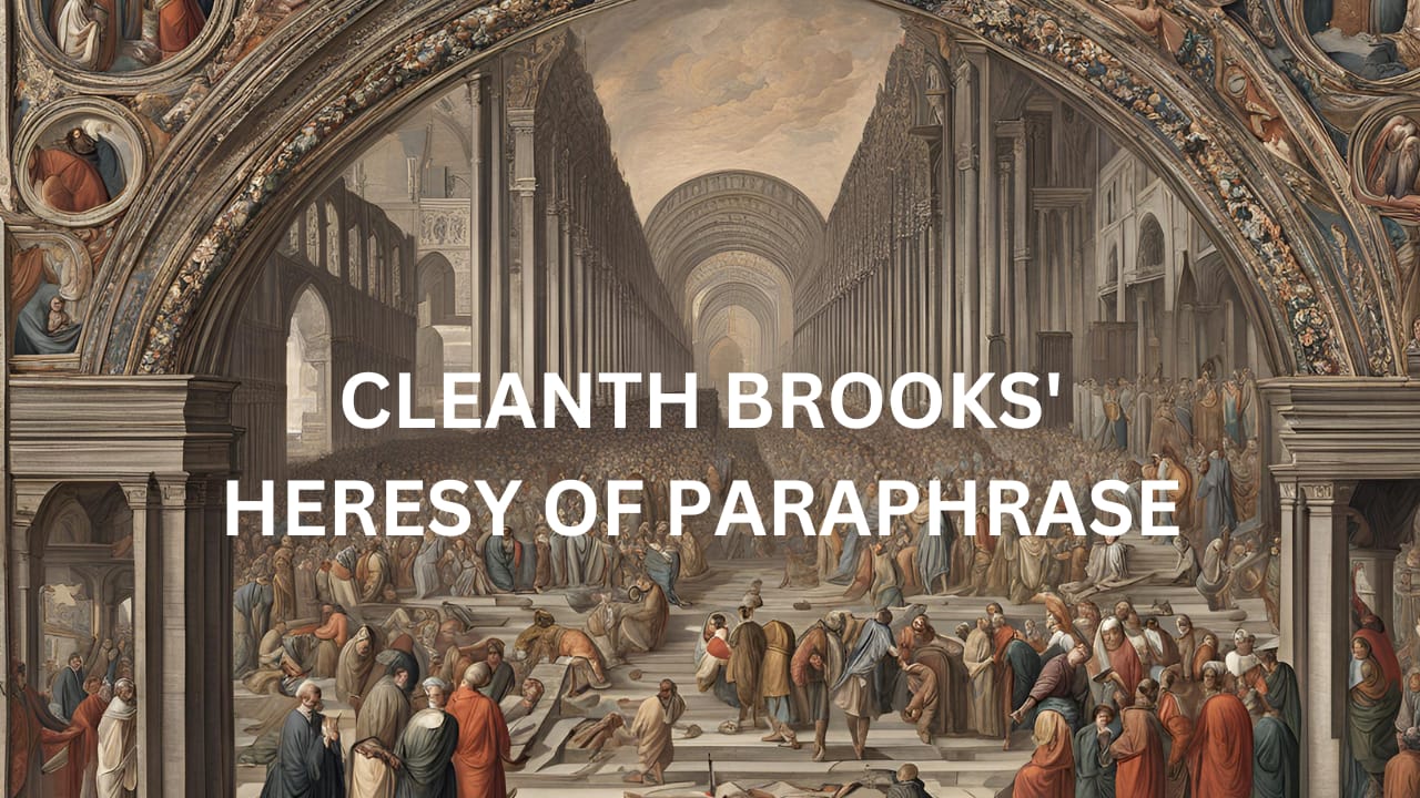 Cleanth Brooks Heresy of Paraphrase